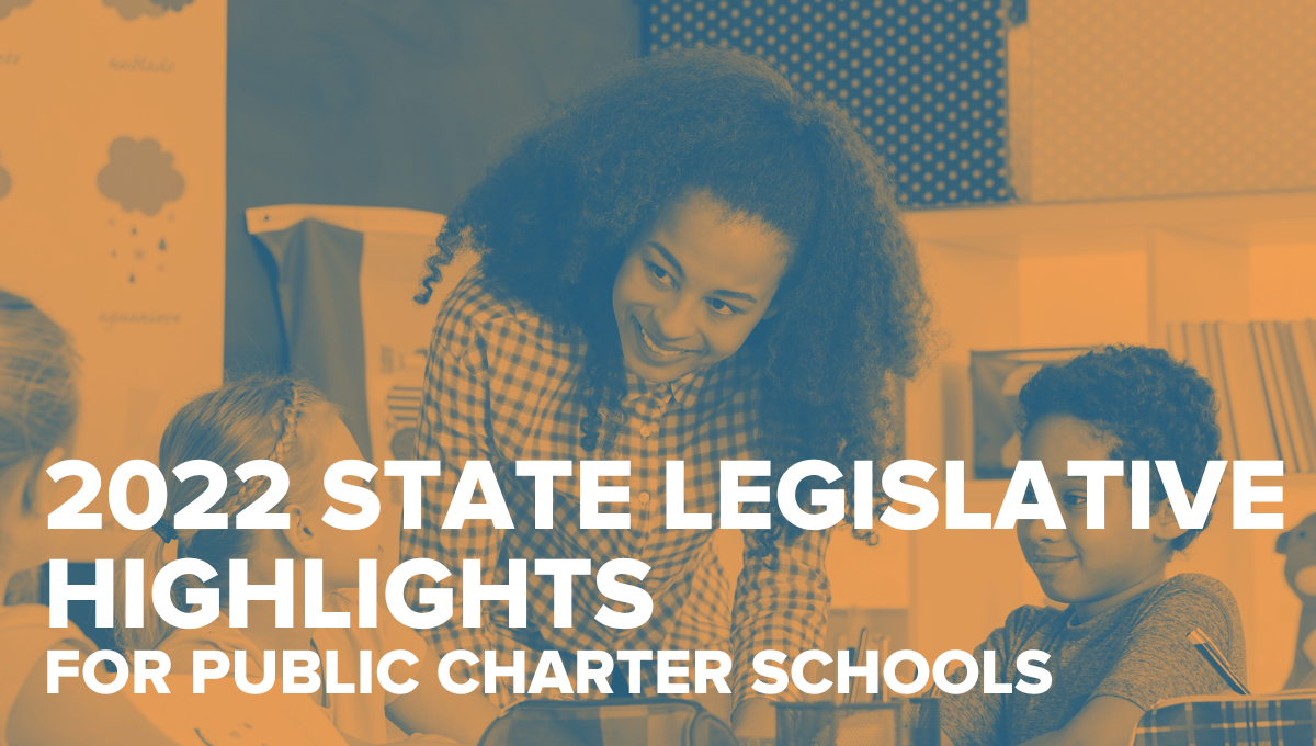 2022 State Legislative Highlights For Public Charter Schools