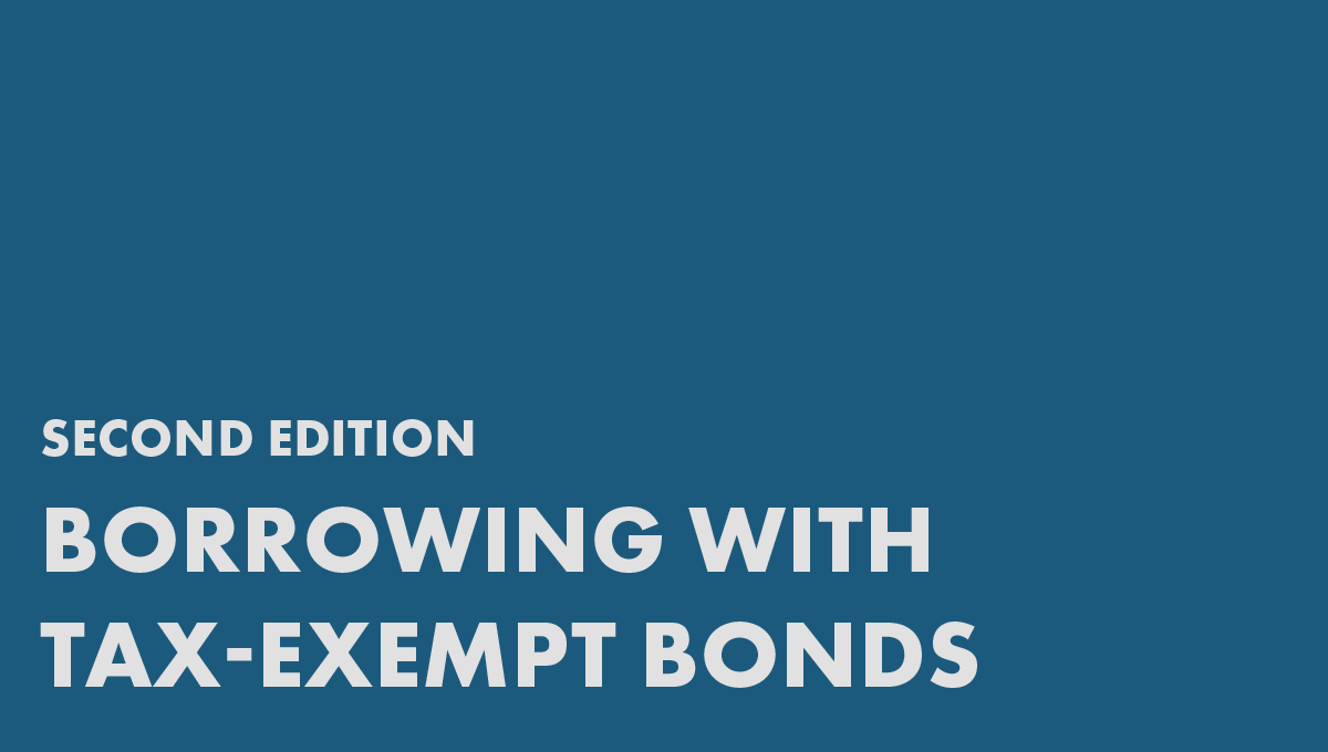 Borrowing With Tax-Exempt Bonds, Second Edition