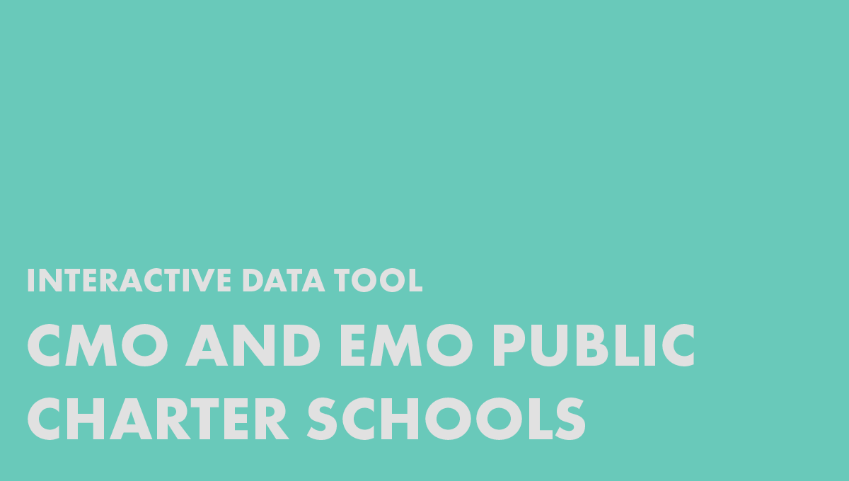 CMO and EMO Public Charter Schools: Interactive Data Tool
