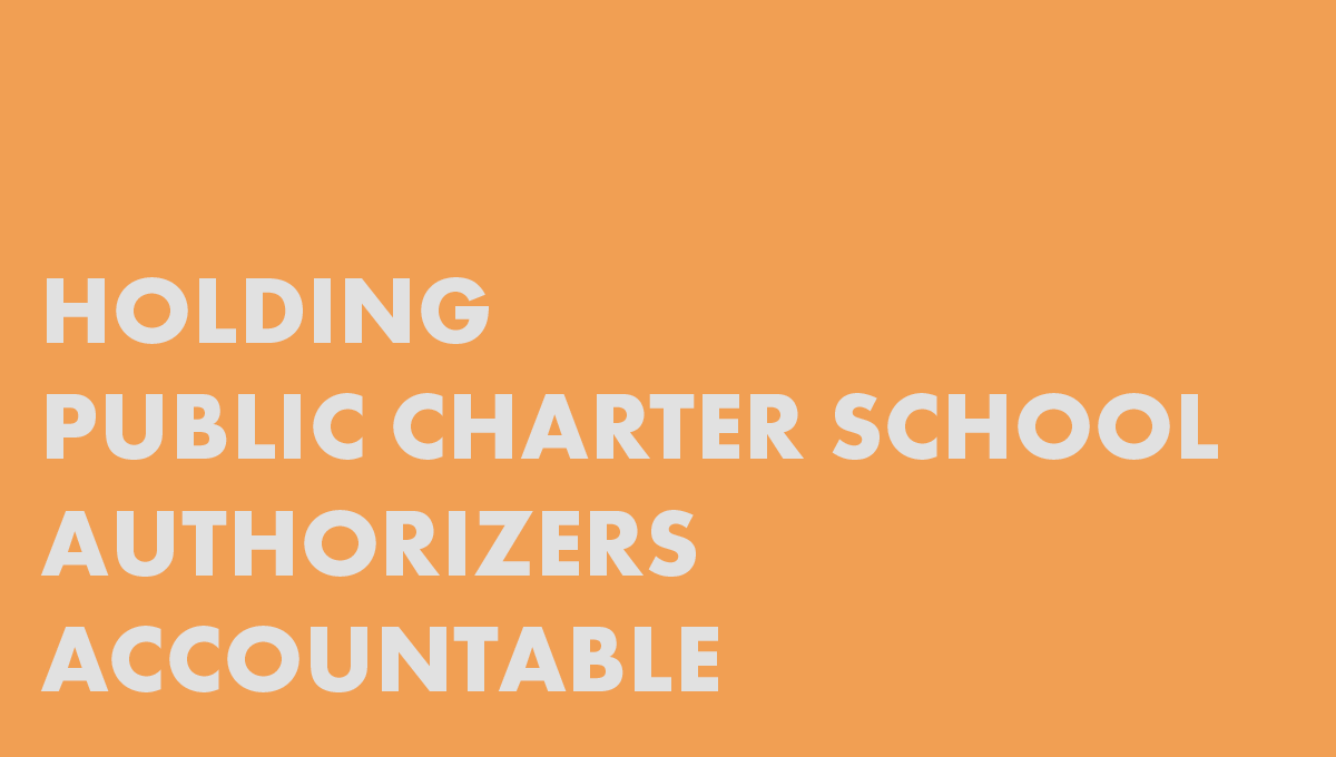 Holding Public Charter School Authorizers Accountable: State Experiences and Policy Recommendations