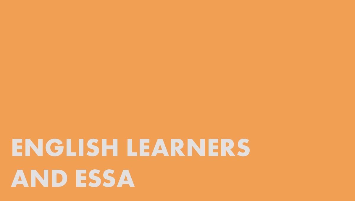 English Learners and ESSA: Implications for States and Charter Schools