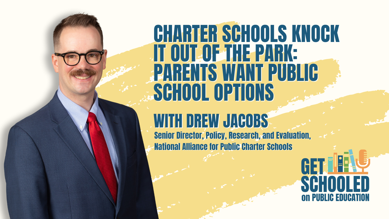 Get Schooled on Public Education 10: Charter Schools Knock it Out the Park: Parents Want Public School Options